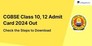 CGBSE Class 10, 12 Admit Card 2024 Out at cgbse.nic.in; Check the Steps to Download